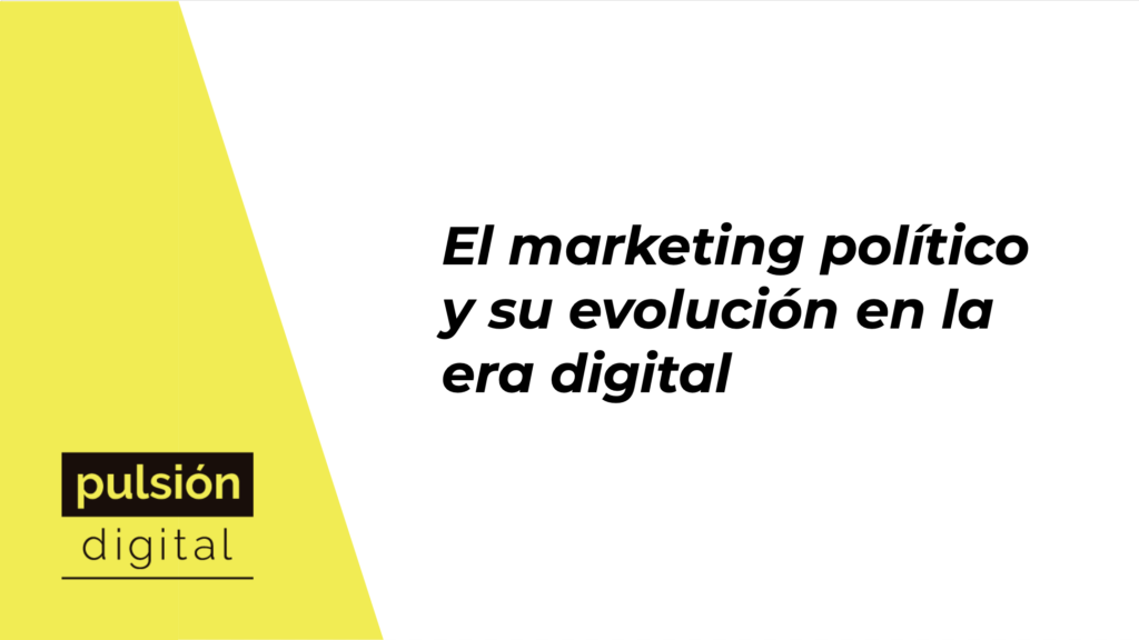 El marketing político y su evolución en la era digital